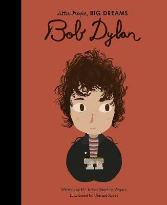 Bob Dylan: Little People , Big Dreams