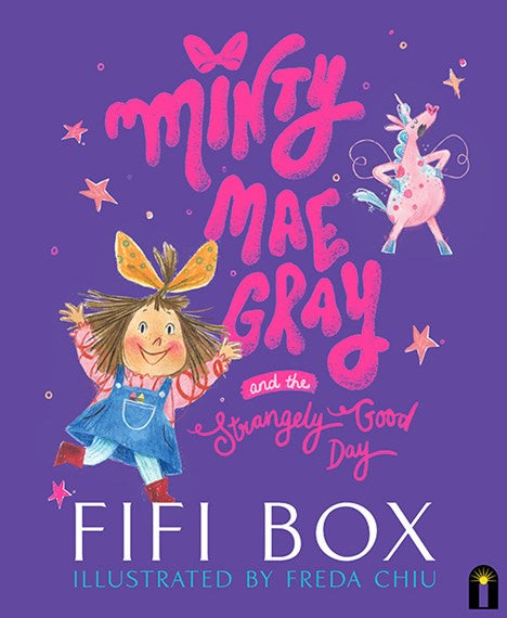 Minty Mae Gray And The Strangely Good Day